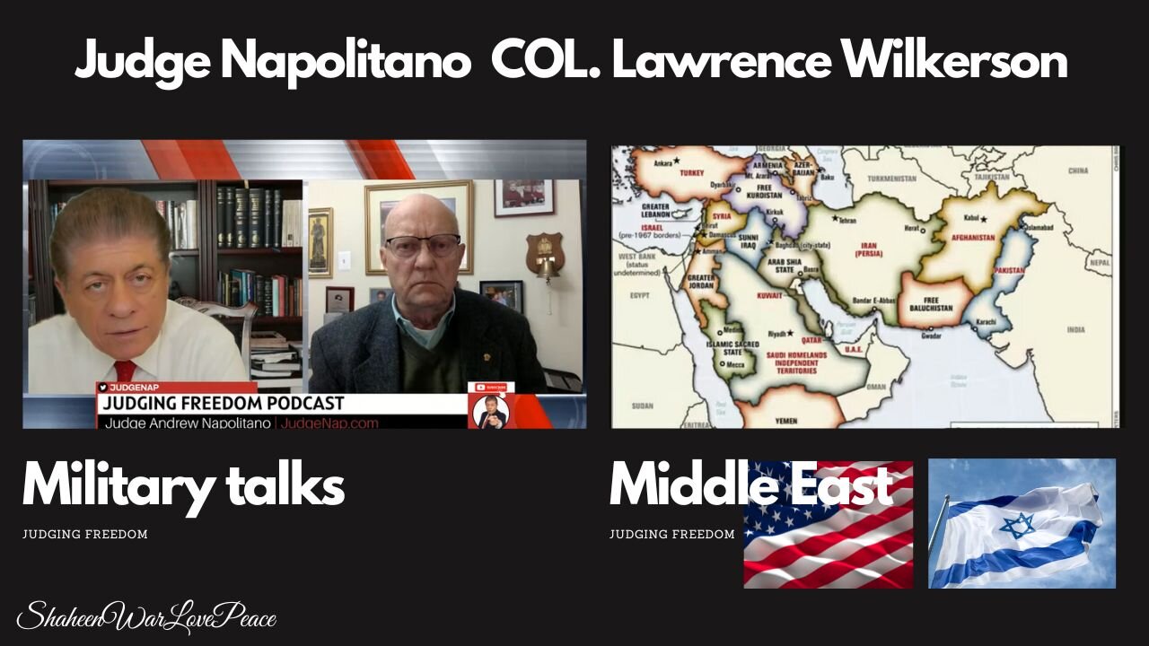 Judge Napolitano | COL. Lawrence Wilkerson Military talks: Trump Gaza Israel Iran Ukraine Kremlin