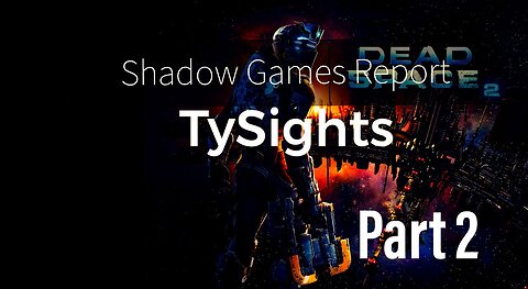 Rift Growths / #DeadSpace2 - Part 2 @TySightsArts on Rumble! #SGR 12/30/24 #LiveSDReplay