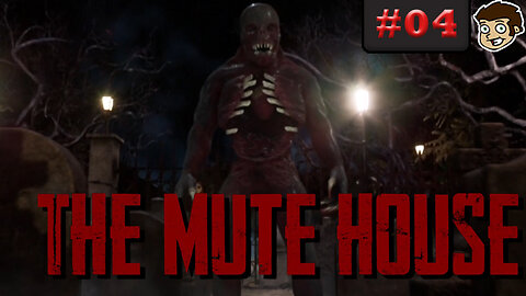 The Mute House - Part 4