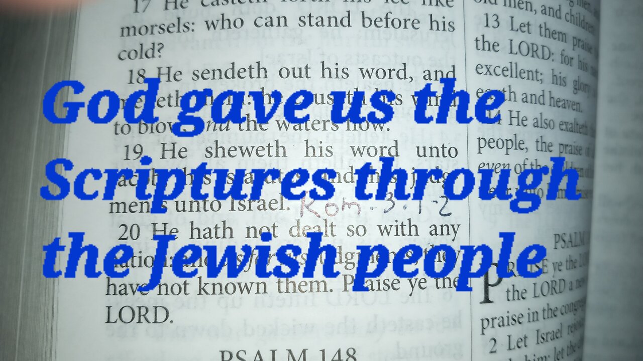 The Jewish people gave us the Scriptures