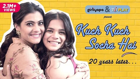 Kuch Kuch Socha Hai Ep 12 | Kajol & Srishti Shrivastava | Girliyapa M.O.M.S | Hilarious Moments