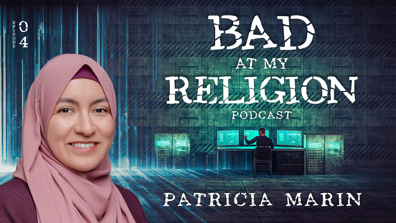 Bad At My Religion Podcast #04 - Patricia Marin - Sufism, Islam, and Genuinely Seeking God