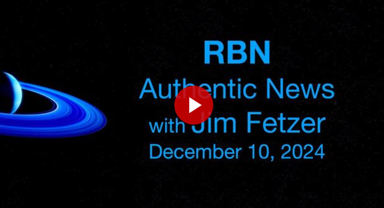 RBN Authentic News (10 December 2024)