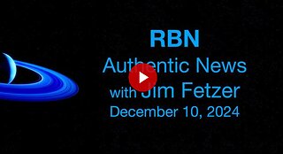 RBN Authentic News (10 December 2024)