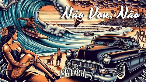 Não Vou, Não - Dub Mariachi (Lyric VIdeo)