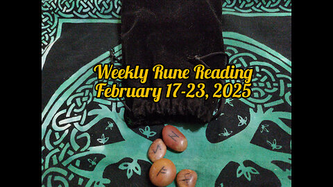 Weekly Rune Reading: February 17-23, 2025