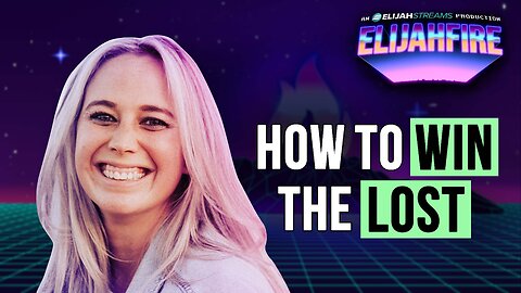 How to Win the Lost | ElijahFire: Ep. 582 – Jessi Green