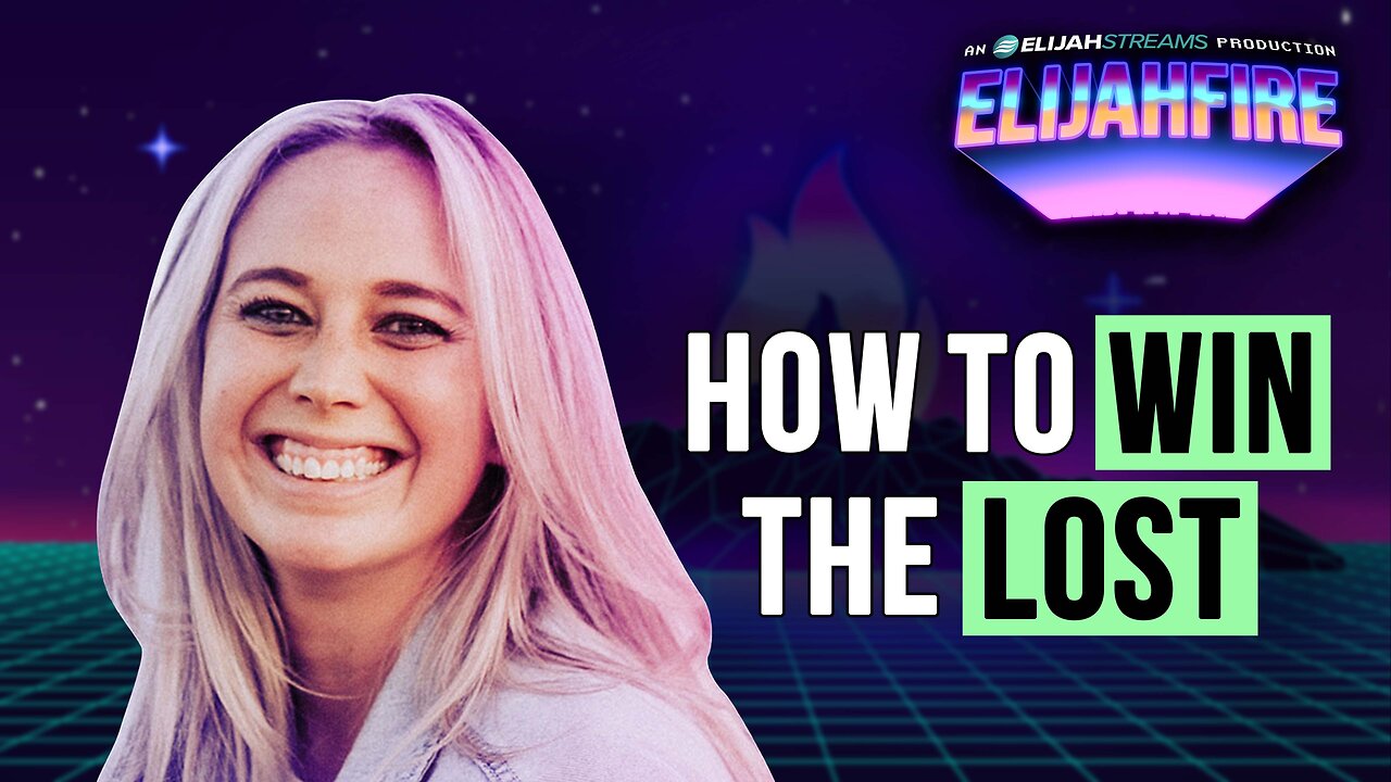 How to Win the Lost | ElijahFire: Ep. 582 – Jessi Green