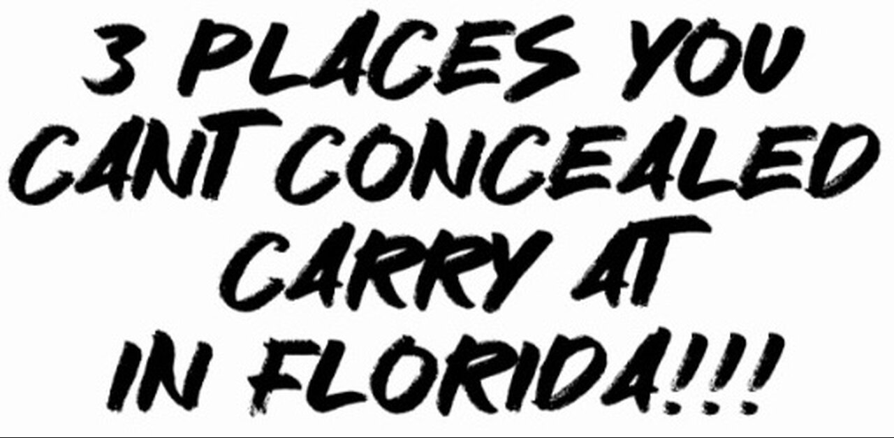 3 places you CANT concealed carry at in Florida!!!