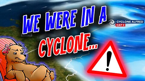 WE WERE IN A CYCLONE!!