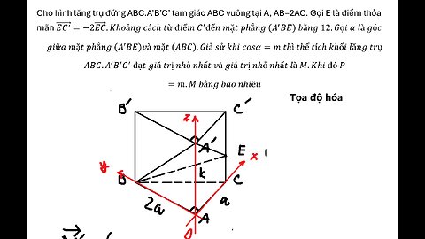 Cho hình lăng trụ đứng ABC.A’B’C’ tam giác ABC vuông tại A, AB=2AC. Gọi E là điểm thỏa