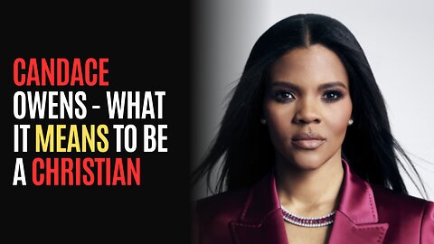 Candace Owens - What It Means To Be A Christian