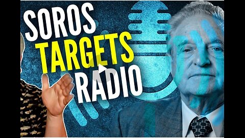 Soros Has Decided To Target Radio Industry