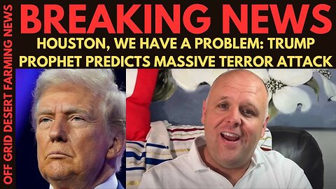 Houston... We Have A Problem: Trump Prophet Predicts Massive Terror Attacks In The Us.