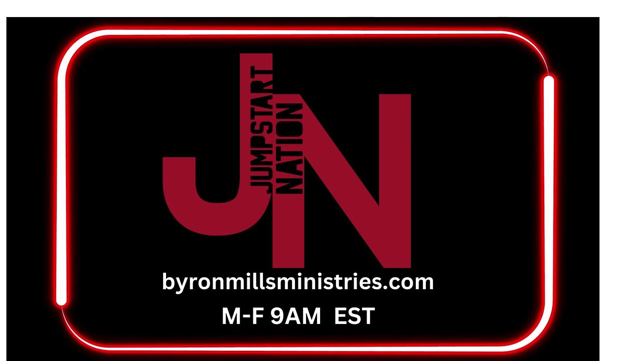 Jumpstart Nation with Byron and Rhea Mills -As HE Is, SO AM I - 1 John 4:17