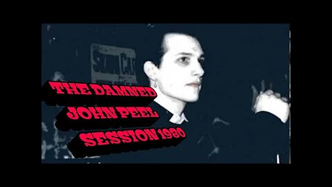 THE DAMNED...JOHN PEEL SESSION 1980.