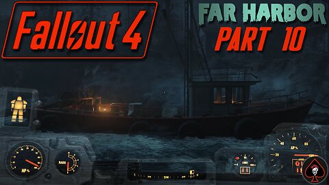 Fallout 4 (Far Harbor) Play Through - Part 10