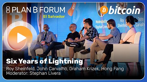 Six Years of Lightning - Plan ₿ Forum El Salvador 2025