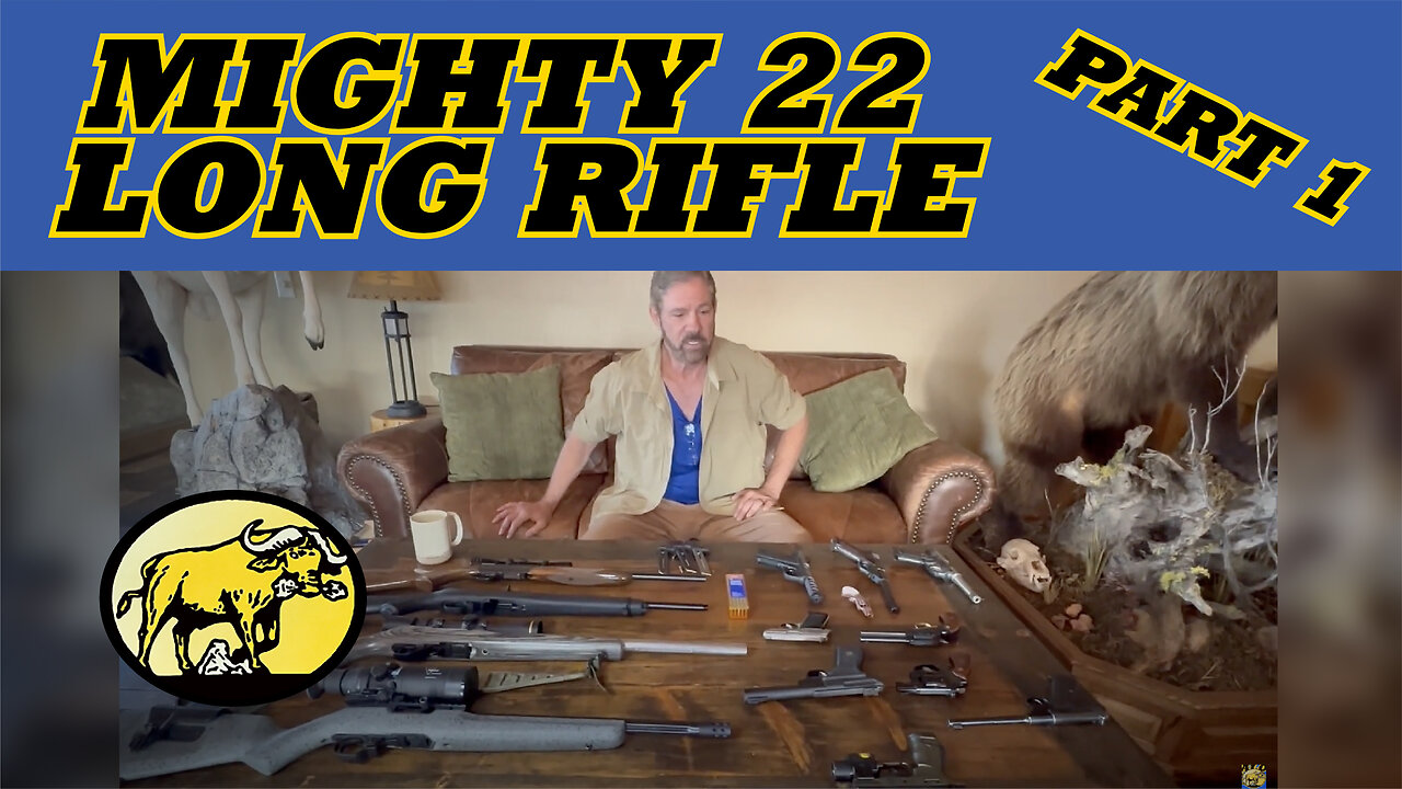 Mighty 22 Long Rifle Part 1