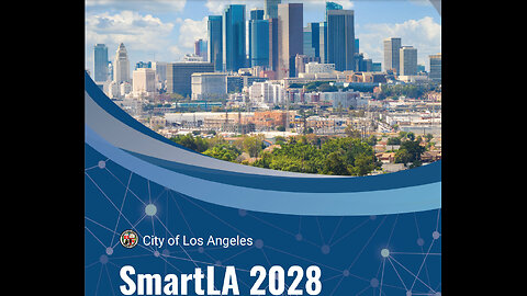 LA SMART CITY 2028! BURN IT, THEN BUILD IT!