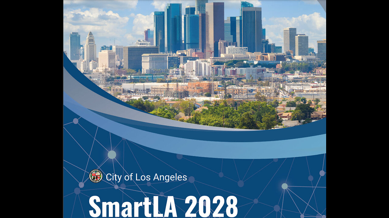 LA SMART CITY 2028! BURN IT, THEN BUILD IT!