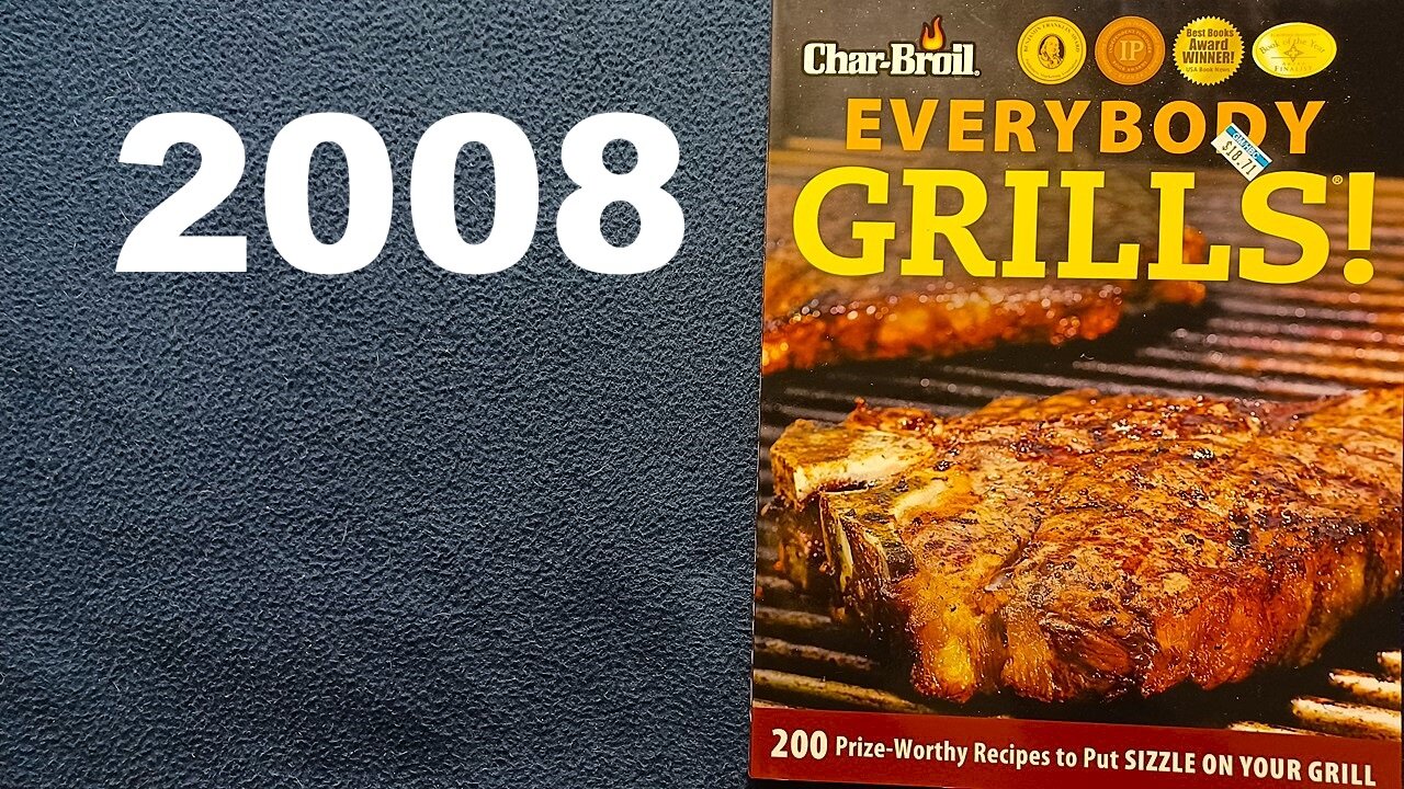 Char-Broil EVERYBODY GRILLS!, 200 Prize-Worthy Recipes to Put SIZZLE ON YOUR GRILL, 2008