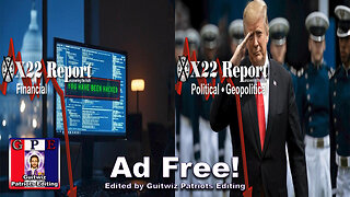 X22 Report-3536-Treasury Cyber Attacked-Warning Sent-Ending Endless-Trump Controls The Top-Ad Free!