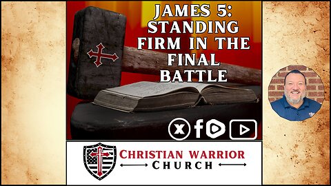 JAMES 5: STANDING FIRM IN THE FINAL BATTLE