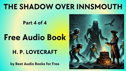 The Shadow over Innsmouth - Part 4 of 4 - by H. P. Lovecraft - Best Audio Books for Free