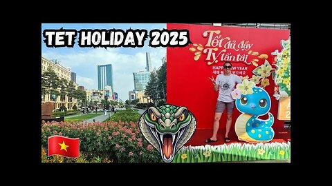 Tet Saigon 2025 | Vietnam's Most Important Holiday | Year of The Snake 🐍