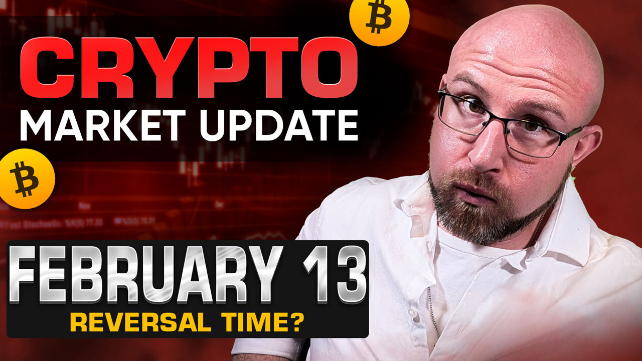 Reversal Time? [Crypto Market Update - February 13, 2025]