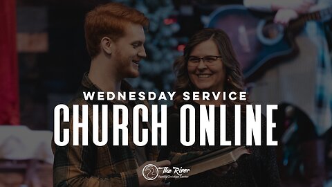 Wednesday Service | Pastor Deane Wagner | The River FCC