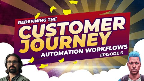 Introduction To Automation Workflows | Redefining The Customer Journey S1E6