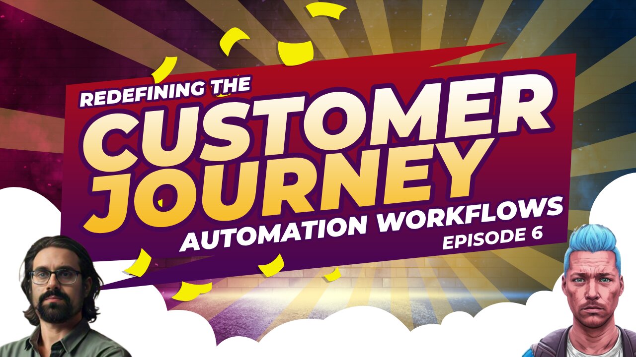 Introduction To Automation Workflows | Redefining The Customer Journey S1E6