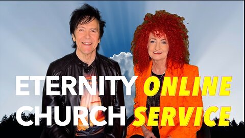 Eternity Online Church Service - "Re-gathering His Scattered Flock"