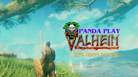 Panda Play | Building a Crappy Base | Valheim Playthrough