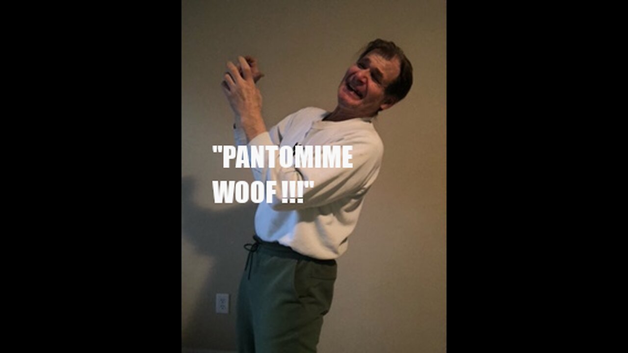PANTOMIME WOOF BY INDIANA JONES IMPERSONATOR MIKE GOLDBERG