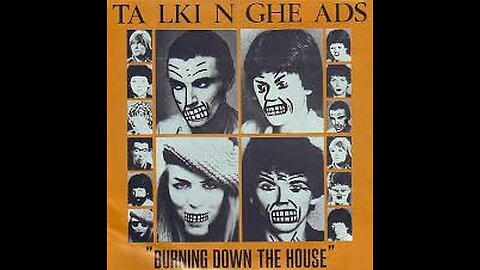 Talking Heads - Burning Down the House