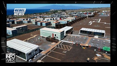 Maui Homeowners Forced Into FEMA Camps & Refused Permits To Build Again on Their Own Land