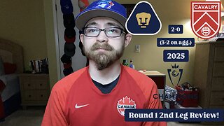 RSR7: Pumas UNAM 2-0 Cavalry FC 2025 CONCACAF Champions Cup Round 1 2nd Leg Review!