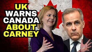 UK WARNS CANADA About Mark Carney "PROGRESSIVE TWERP"