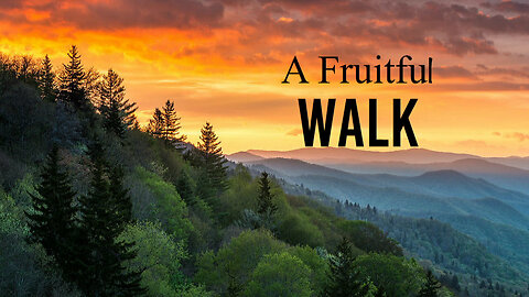 +50 A FRUITFUL WALK, Ephesians 5:8-14