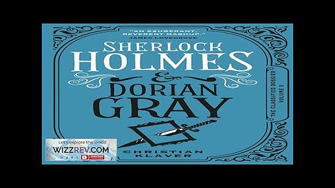 The Classified Dossier: Sherlock Holmes & Dorian Gray (Hardcover) Review