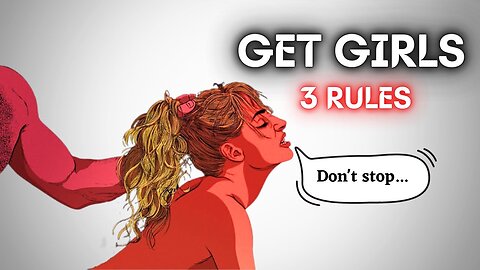 How To Get Women | 3 RULES (MUST KNOW)