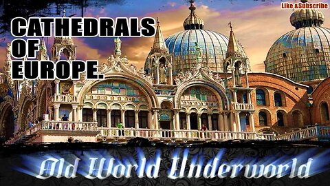 CATHEDRALS OF EUROPE - you decide?