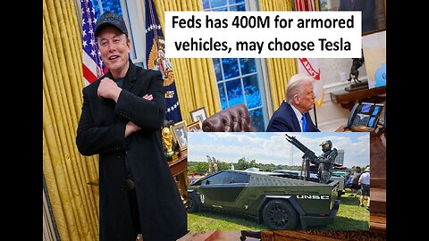 eds might buy Tesla armored cars