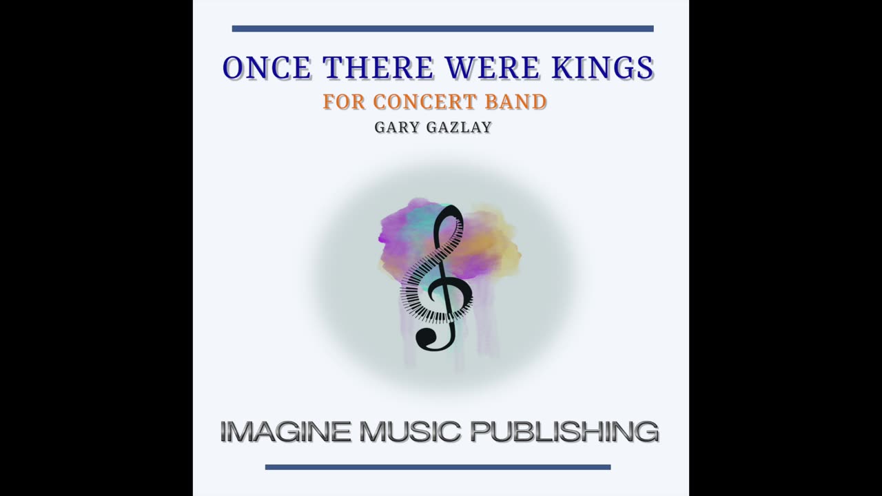 ONCE THERE WERE KINGS – (For Concert Band)