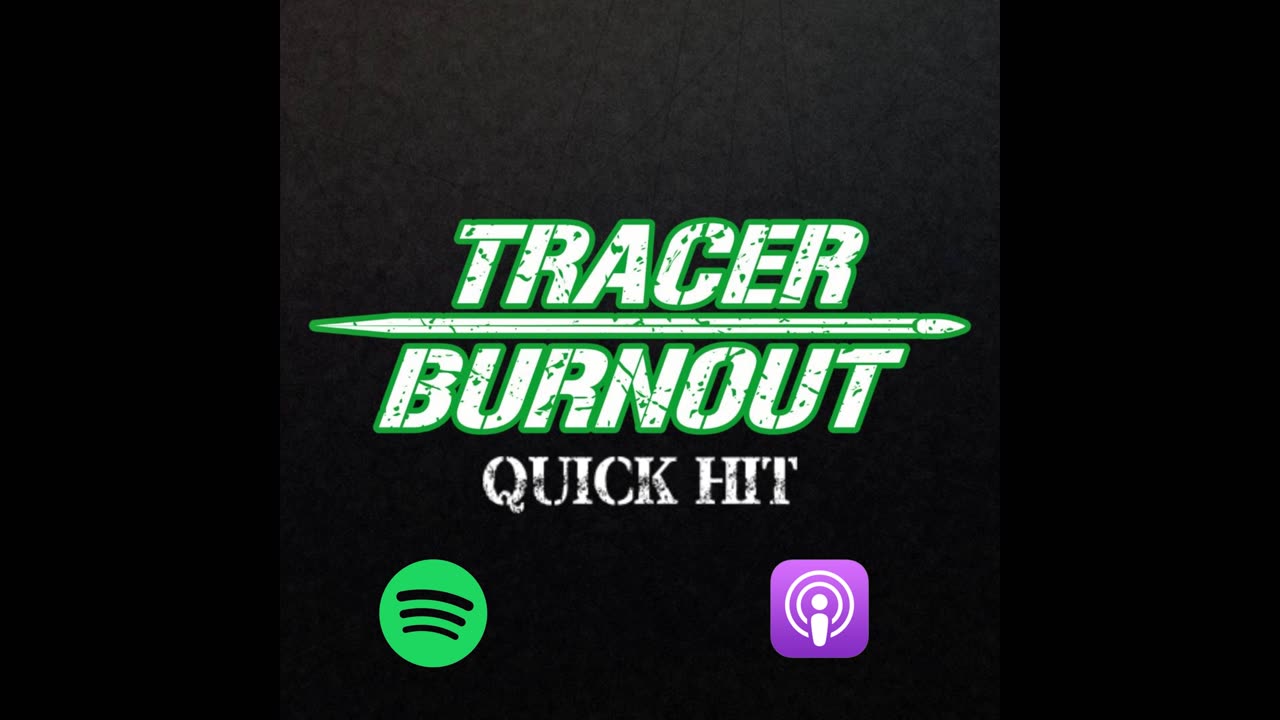 Announcement: Tracer Burnout Quick Hits