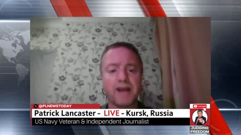 Patrick Lancaster - LIVE from Kursk, Russia - Frontline Report!