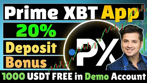 20% Diposit Bonus | Prime XBT Trading App | 1000 USDT Free in Your Demo Account For Practice